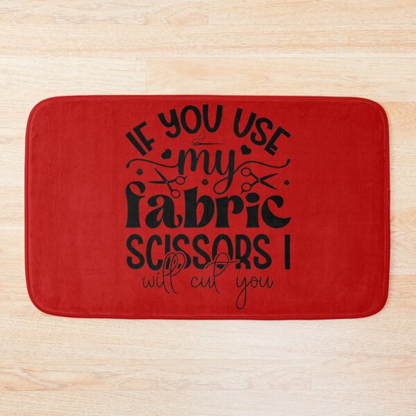 Item preview, If You Use My Fabric Scissors, I Will Cut You designed and sold by DesignRebel138.