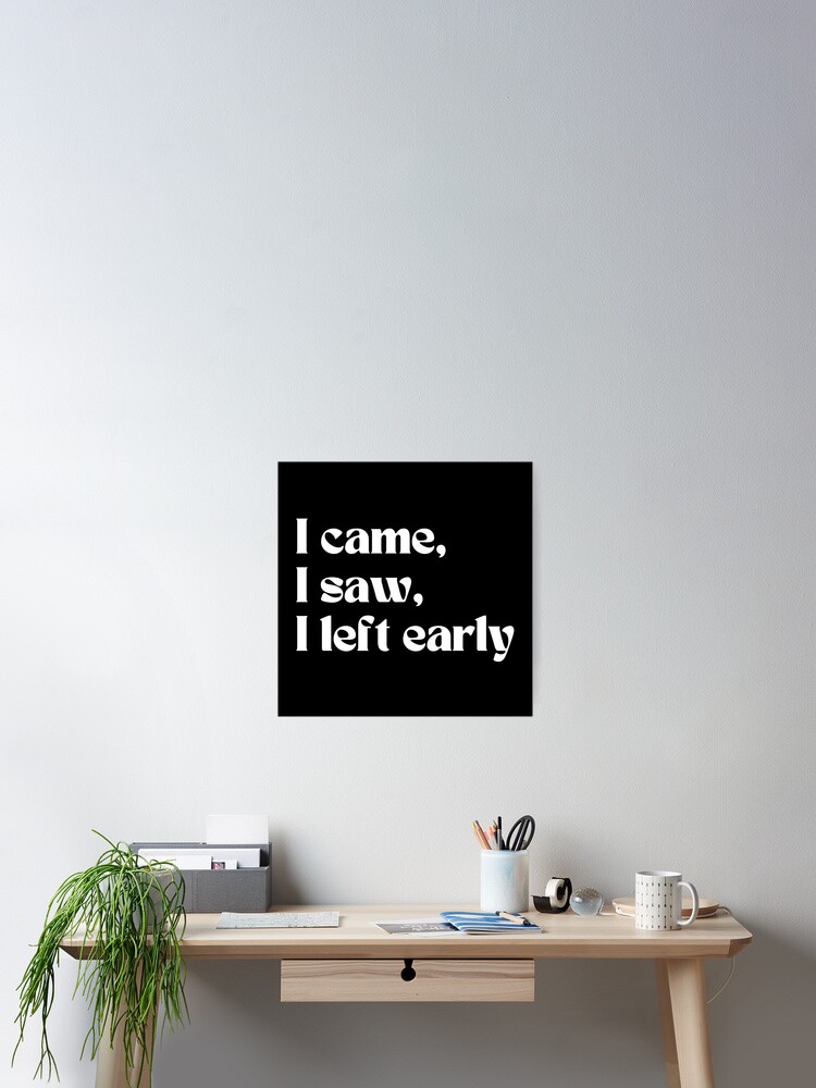 Shy Introvert Humor I Came I Saw I Left Early T-Shirt Shy Introvert Humor I Came I Saw I Left Early T-Shirt