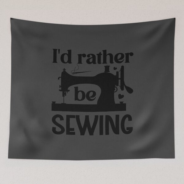Item preview, I’d Rather Be Sewing designed and sold by DesignRebel138.