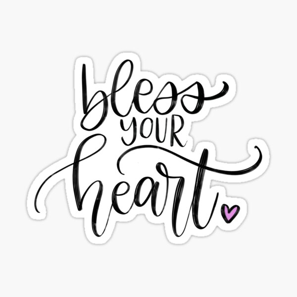 Bless Your Heart Sticker