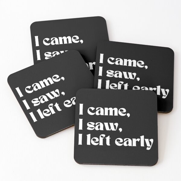 Item preview, I Came, I Saw, I Left Early - Funny Introvert Quote designed and sold by spacefogdesign.