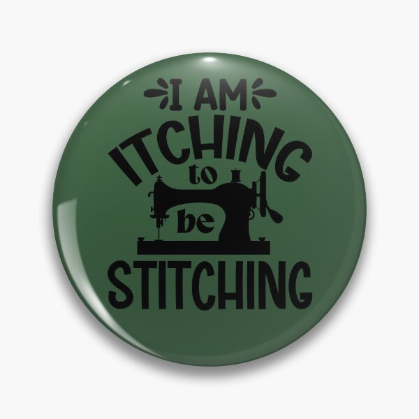 Item preview, I Am Itching To Be Stitching designed and sold by DesignRebel138.