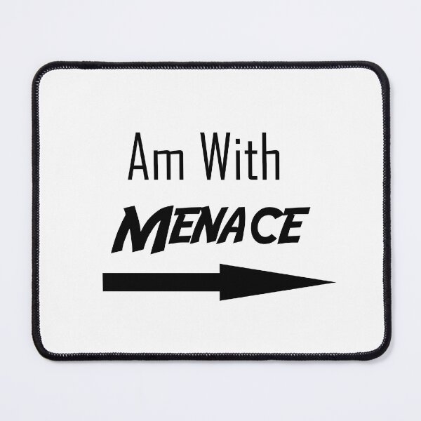 Item preview, Am With Menace  designed and sold by shannonigans019.
