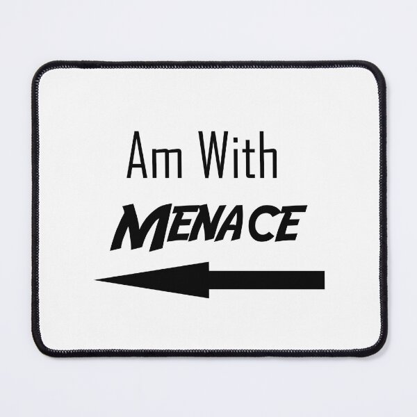Item preview, Am With Menace designed and sold by shannonigans019.