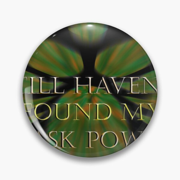 Item preview, Still Haven_t Found My Mask Power   designed and sold by Joyunbound.