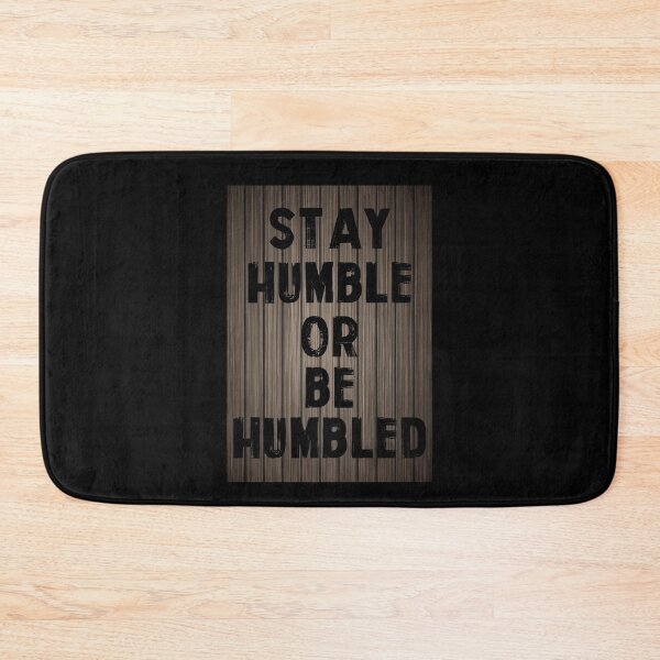 Item preview, Staying Humble Or Being Humble People Live Positive Life designed and sold by Dressed For  Duty.