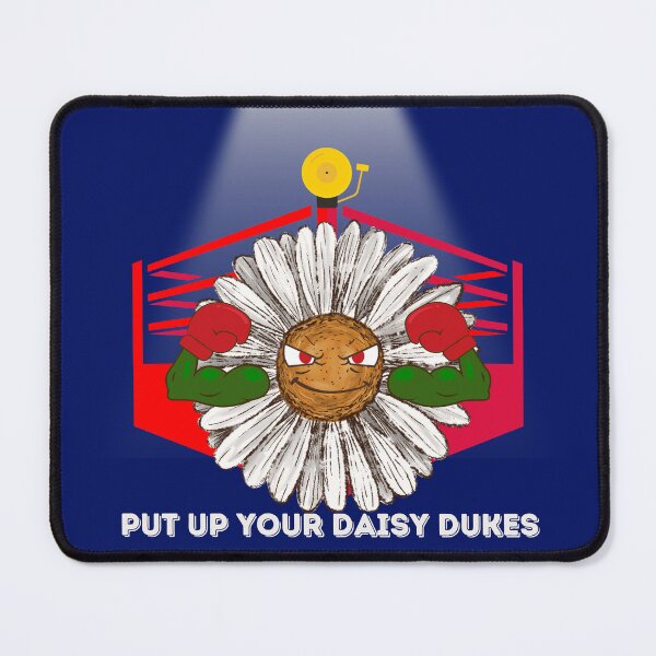 Item preview, Funny "Put Up Your Daisy Dukes" Boxing Flower designed and sold by Write-to-Rebel.