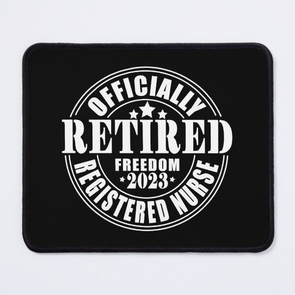 Item preview, Officially Retired Registered Nurse designed and sold by TaraGbear.