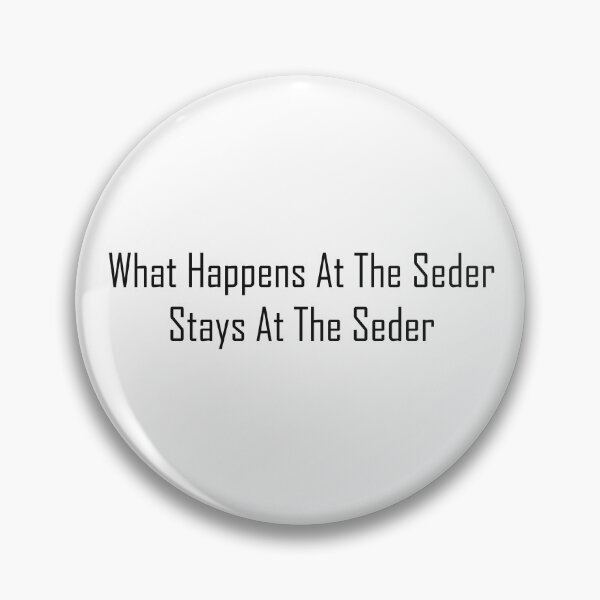 Item preview, What Happens At The Seder Stays At The Seder designed and sold by EmeraldeaArt.
