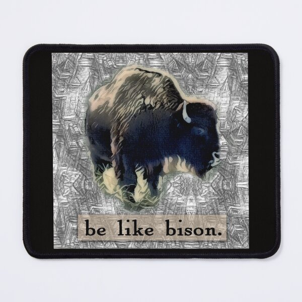Item preview, Be like bison. designed and sold by Fallow1.