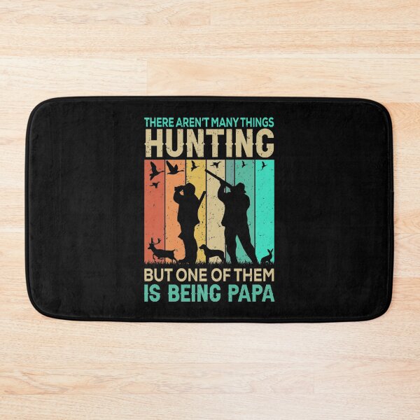 Item preview, There Arent Many Things Hunting But One Of Them Is Being Papa designed and sold by PlayfulPrint.
