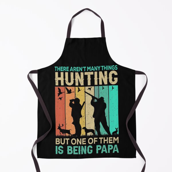 Item preview, There Arent Many Things Hunting But One Of Them Is Being Papa designed and sold by PlayfulPrint.