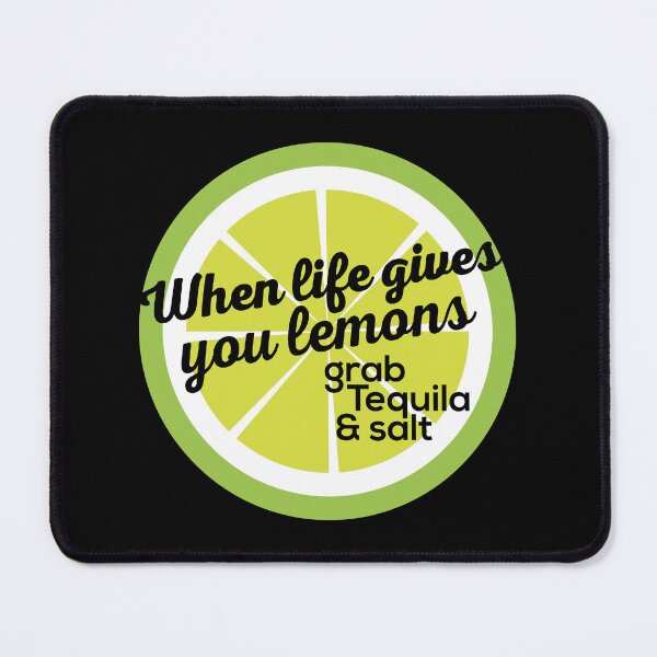 Item preview, When life gives you lemons grab tequila & salt designed and sold by Tobe Fonseca®.