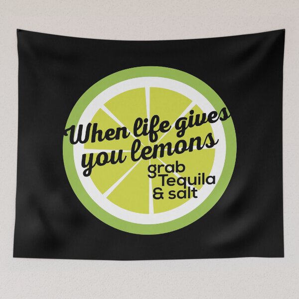 Item preview, When life gives you lemons grab tequila & salt designed and sold by Tobe Fonseca®.