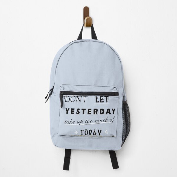 Item preview, dont let yesterday take up too much of today  designed and sold by Habet.