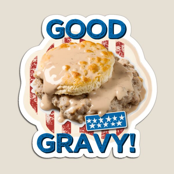 Item preview, Good Gravy! - Southern American Biscuits and Gravy, Silly, Funny designed and sold by retroman78.