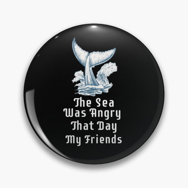 Item preview, The Sea Was Angry That Day My Friends designed and sold by Ounistore.