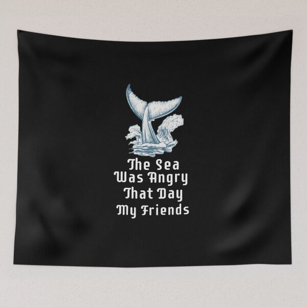 Item preview, The Sea Was Angry That Day My Friends designed and sold by Ounistore.