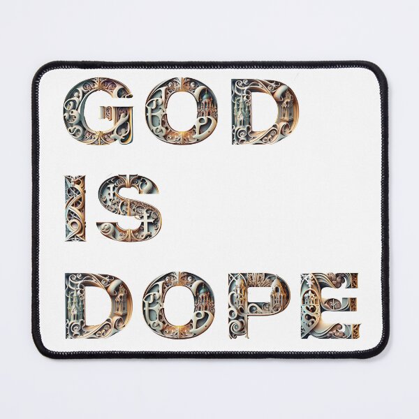 Item preview, GOD IS DOPE, GOD IS GREAT designed and sold by MayaDelaye.