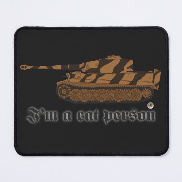 Item preview, Im a cat person Panzer 6 Tiger tank color version designed and sold by FAawRay.