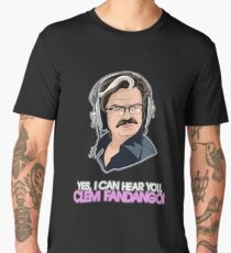 I Can Hear You, Clem Fandango! Men's Premium T-Shirt