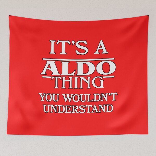 Item preview, Its A Aldo Thing You Wouldnt Understand Funny Cute Gift T Shirt For Men Women Hoodie Sweatshirt Sticker Family Reunion Party designed and sold by arcadetoystore.