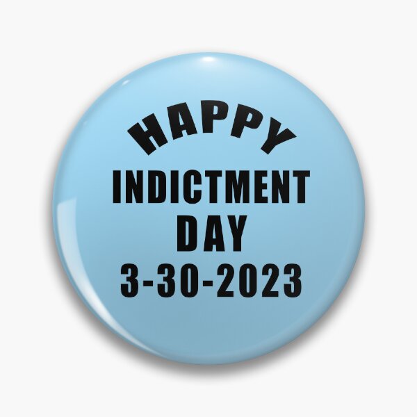 Item preview, HAPPY INDICTMENT DAY 3-30-2023 designed and sold by LoveAndDefiance.