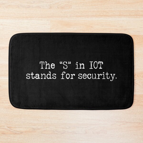 Item preview, The S in IOT Stands For Security - Gifts for Cybersecurity Professionals designed and sold by GasparArts.