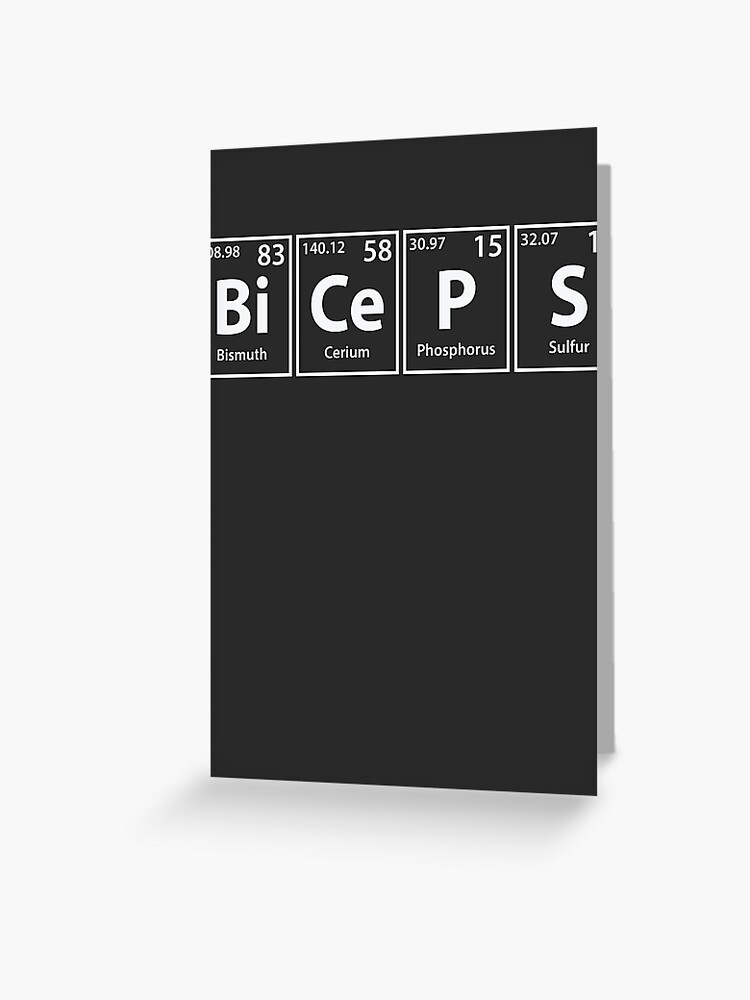 Biceps Bi Ce P S Periodic Elements Spelling Greeting Card