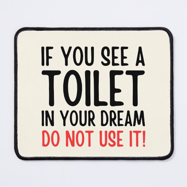 Item preview, If You See A Toilet In Your Dream Do Not Use It designed and sold by FunnyFactDesign.