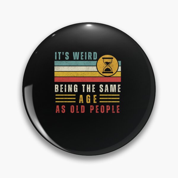 Item preview, It's Weird Being The Same Age As Old People Funny Retro designed and sold by MooraArts.