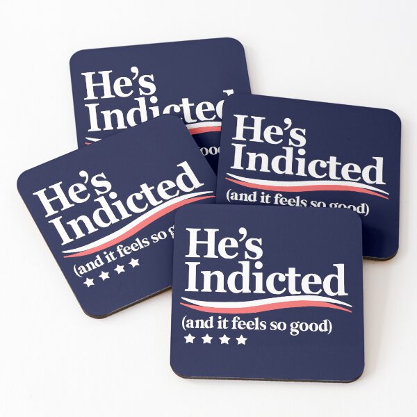 Item preview, He's Indicted and It Feels So Good, Trump Arrest designed and sold by BootsBoots.
