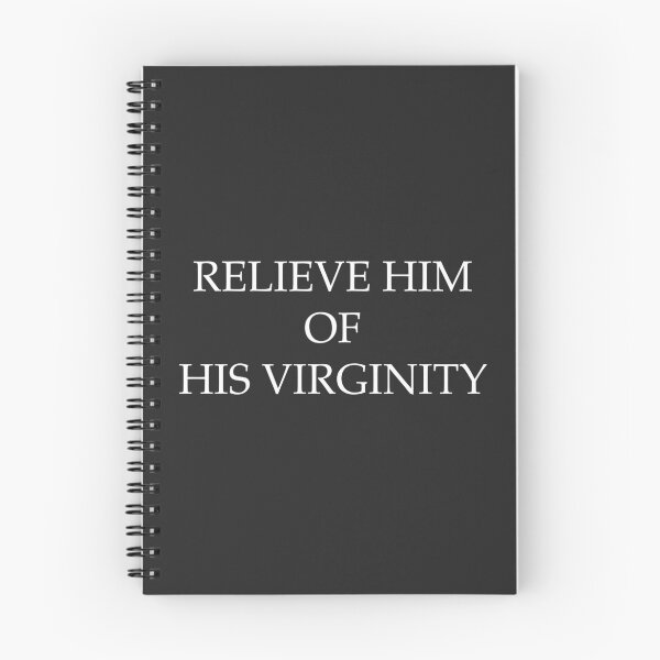 Item preview, RELIEVE HIM OF HIS VIRGINITY designed and sold by Gail Platt.