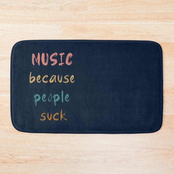 Item preview, Funny quote for music,"music because people suck",nice eye catching designed and sold by MariamaArts.