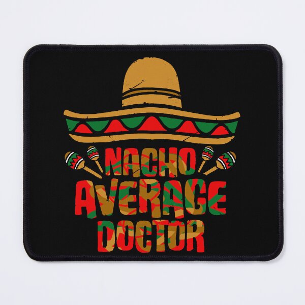 Item preview, Cinco De Mayo, nacho average doctor mexican fiesta cinco de mayo designed and sold by FalconSO.
