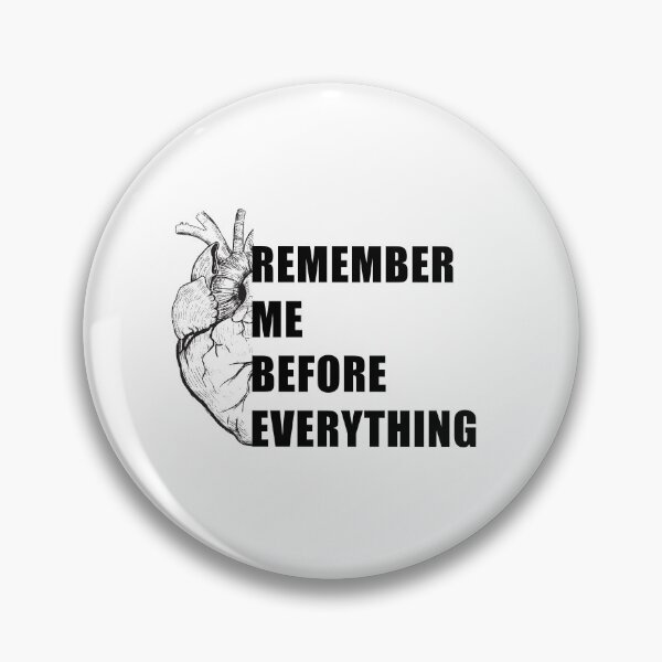 Item preview, Remember Me Before Everyting designed and sold by salazare01.