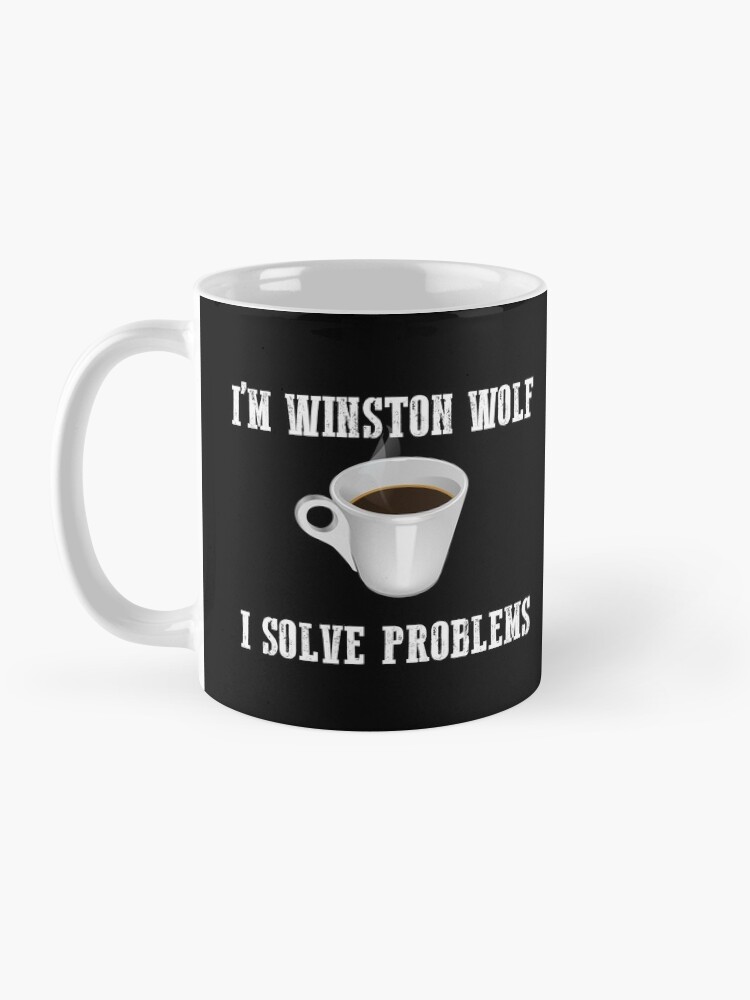  i m winston wolf i solve problems coffee mug for sale by mark5ky