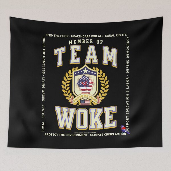 Item preview, PMD00685 Progressive Movement Designs funny Team Woke design shows you are woke and support progressive policy goals for progressive Democrats Independents and Bernie Sanders supporters designed and sold by ProgressiveLeft.