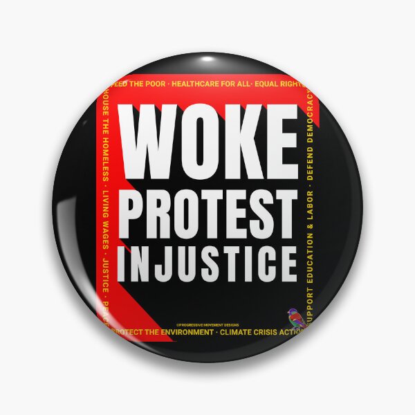 Item preview, PMD00687 Progressive Movement Designs Woke Protest Injustice shows you are woke and support progressive policy goals for progressive Democrats Independents and Bernie Sanders supporters designed and sold by ProgressiveLeft.