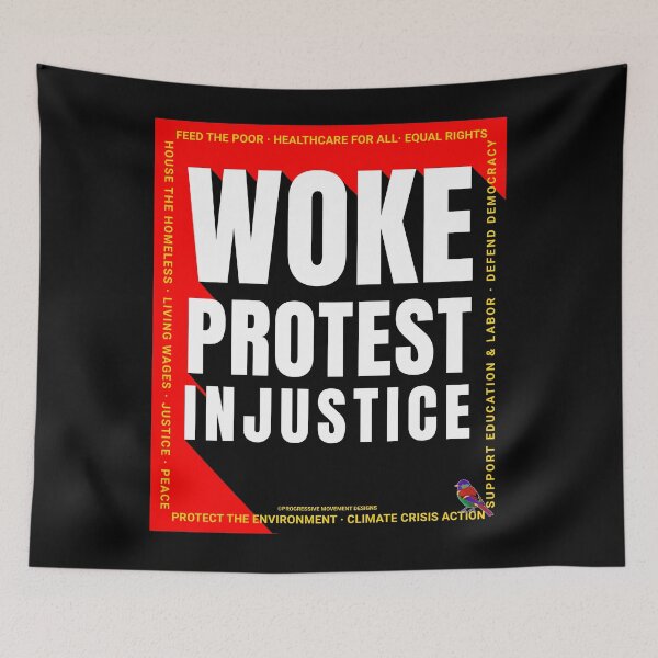 Item preview, PMD00687 Progressive Movement Designs Woke Protest Injustice shows you are woke and support progressive policy goals for progressive Democrats Independents and Bernie Sanders supporters designed and sold by ProgressiveLeft.
