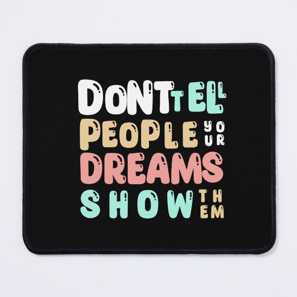 Item preview, Don't tell people your dreams show them designed and sold by AuthenticoStore.