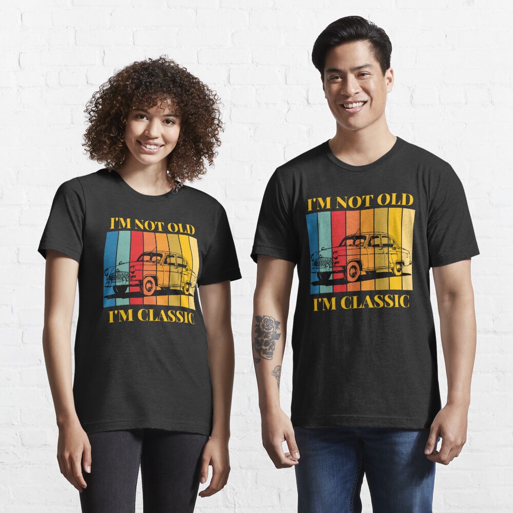 Disover I'M NOT OLD I'M CLASSIC SET COLLECTION  | Essential T-Shirt 