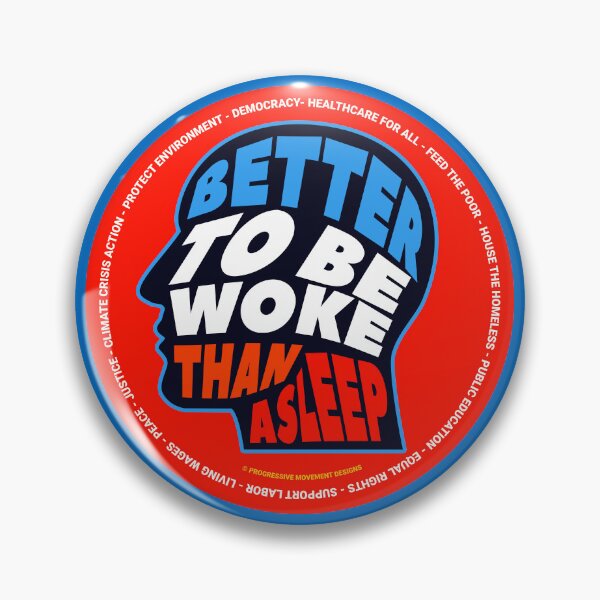 Item preview, PMD00691 Progressive Movement Designs Better to Be Woke Than Asleep design shows you are woke support progressive policy goals for progressive Democrats Independents and Bernie Sanders supporters designed and sold by ProgressiveLeft.
