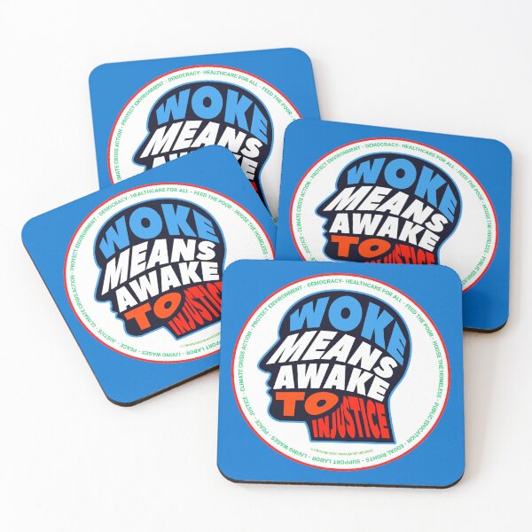 Item preview, PMD00693 Progressive Movement Designs Woke Means Awake to Injustice design shows you are woke support progressive policy goals for progressive Democrats Independents and Bernie Sanders supporters designed and sold by ProgressiveLeft.