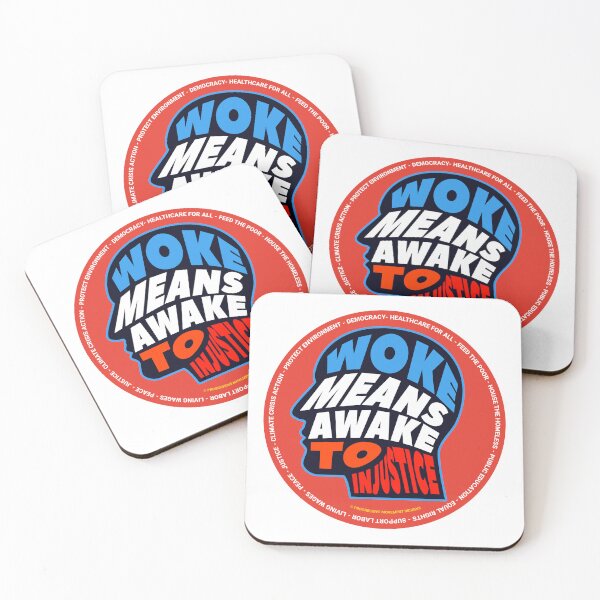 Item preview, PMD00694 Progressive Movement Designs Woke Means Awake to Injustice design shows you are woke support progressive policy goals for progressive Democrats Independents and Bernie Sanders supporters designed and sold by ProgressiveLeft.