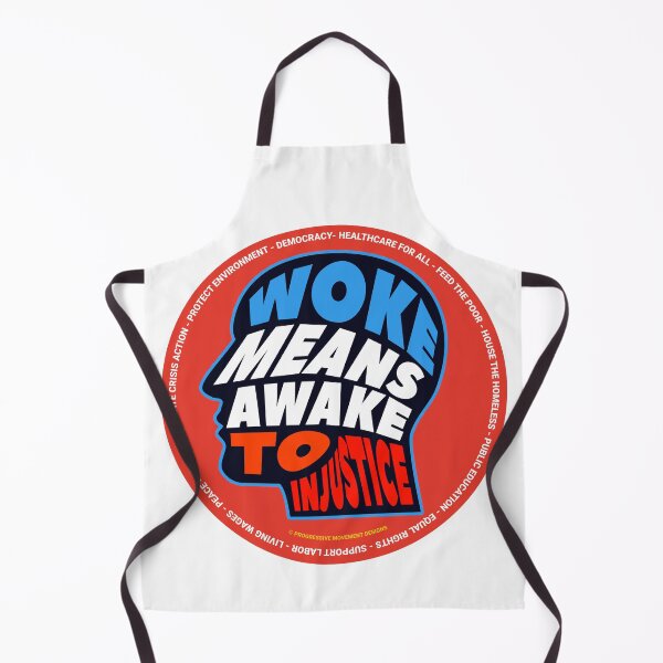 Item preview, PMD00694 Progressive Movement Designs Woke Means Awake to Injustice design shows you are woke support progressive policy goals for progressive Democrats Independents and Bernie Sanders supporters designed and sold by ProgressiveLeft.