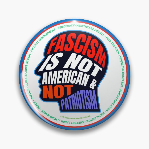 Item preview, PMD00699 Progressive Movement Designs Fascism is Not American Patriotism design shows you are woke progressive policy goals for progressive Democrats Independents and Bernie Sanders supporters designed and sold by ProgressiveLeft.