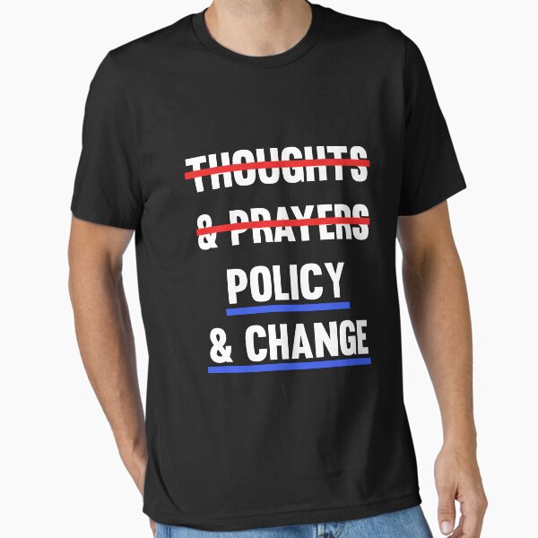 Item preview, Thoughts and prayers policy and change designed and sold by Staatiiart.