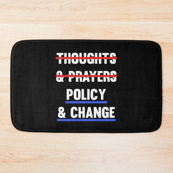 Item preview, Thoughts and prayers policy and change designed and sold by Staatiiart.