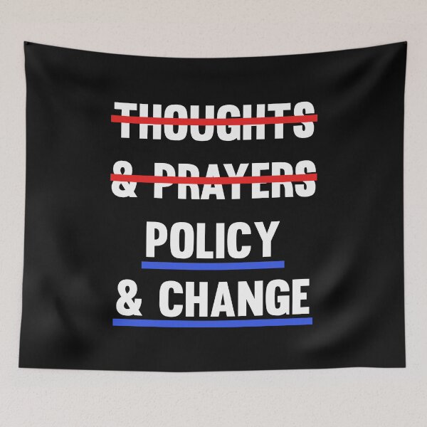 Item preview, Thoughts and prayers policy and change designed and sold by Staatiiart.